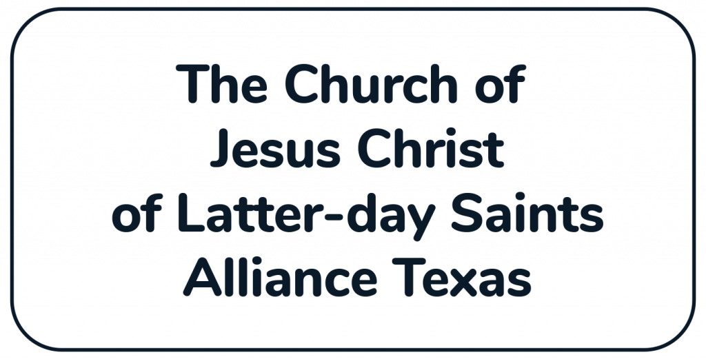 The Church of Jesus Christ of Latter-day Saints - Alliance Texas